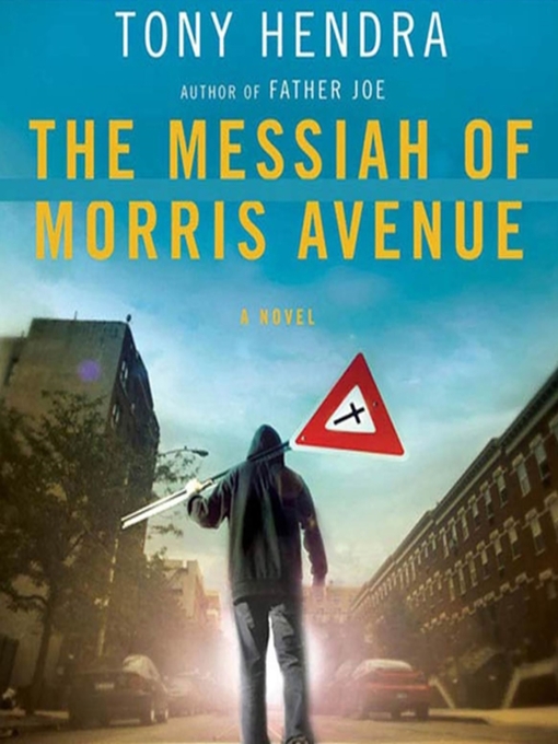 Title details for The Messiah of Morris Avenue by Tony Hendra - Available
